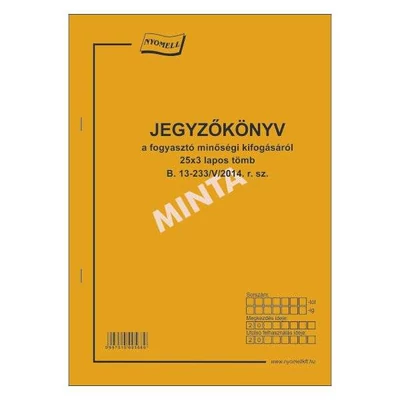 B.13-233/2014. JEGYZŐKÖNYV A FOGYASZTÓ MINŐSÉGI KIFOGÁSÁRÓL 25x3 lap